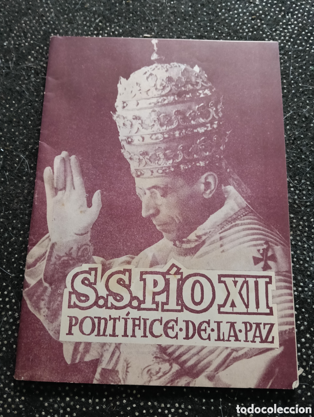Libros de segunda mano: Antiguo Folleto Su Santidad PIO XII Pont&iacute;fice de la Paz-edita Hispano Americana -Barcelona 1958