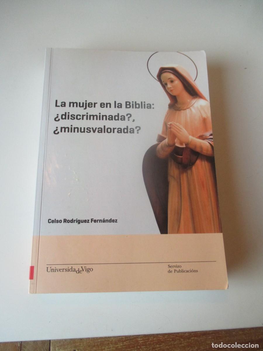 Libros de segunda mano: CELSO RODR&Iacute;GUEZ FERN&Aacute;NDEZ La mujer en la Biblia &iquest;Discriminada?, &iquest;Minusvalorada? W39771