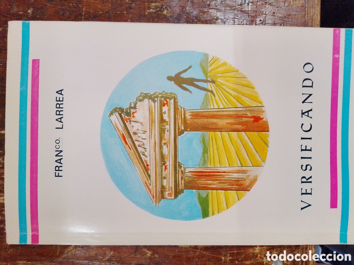 Libros de segunda mano: VERSIFICANDO. LARREA, FRANCO. PROMETEO. DEDICATORIA DEL AUTOR. 1971