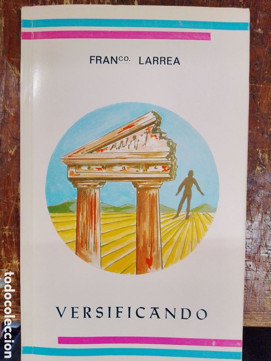 Libros de segunda mano: VERSIFICANDO. LARREA, FRANCO. PROMETEO. DEDICATORIA DEL AUTOR. 1971