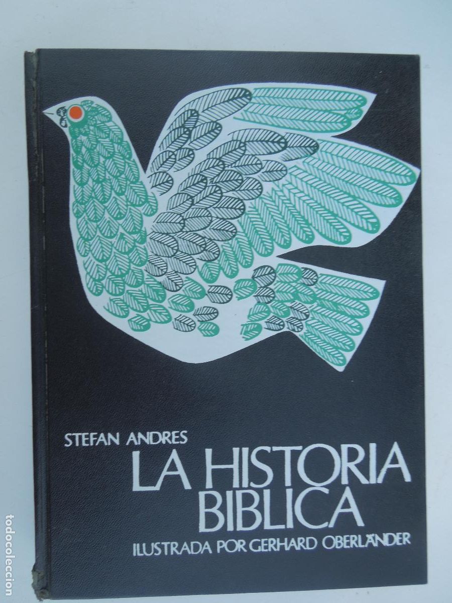 Libros de segunda mano: LA HISTORIA B&Iacute;BLICA - STEFAN ANDRES - ILUSTRADA GERHARD OBERL&Auml;NDER -EDHASA/C&Iacute;RCULO DE LECTORES 1966.