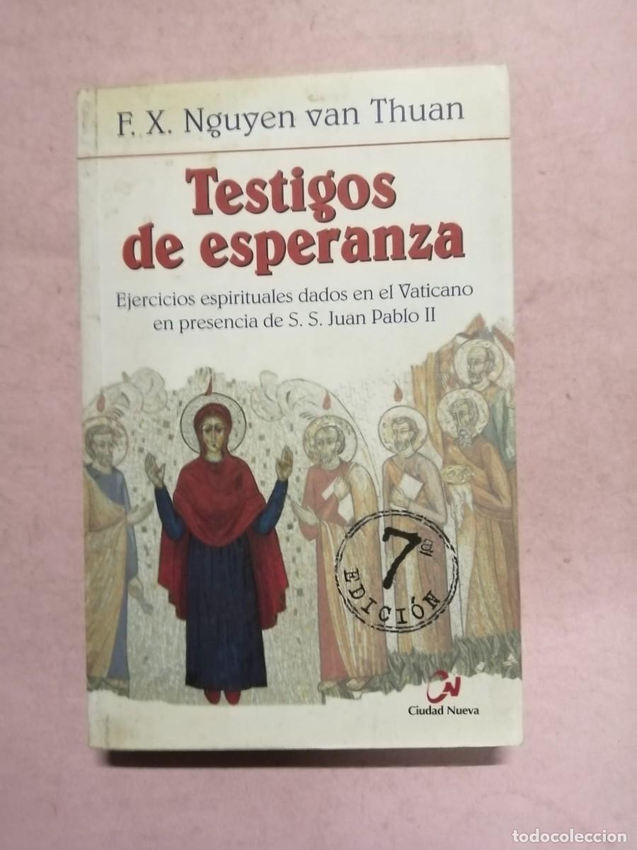 Libros de segunda mano: TESTIGOS DE ESPERANZA (F. X. NGYEN VAN THUAN)