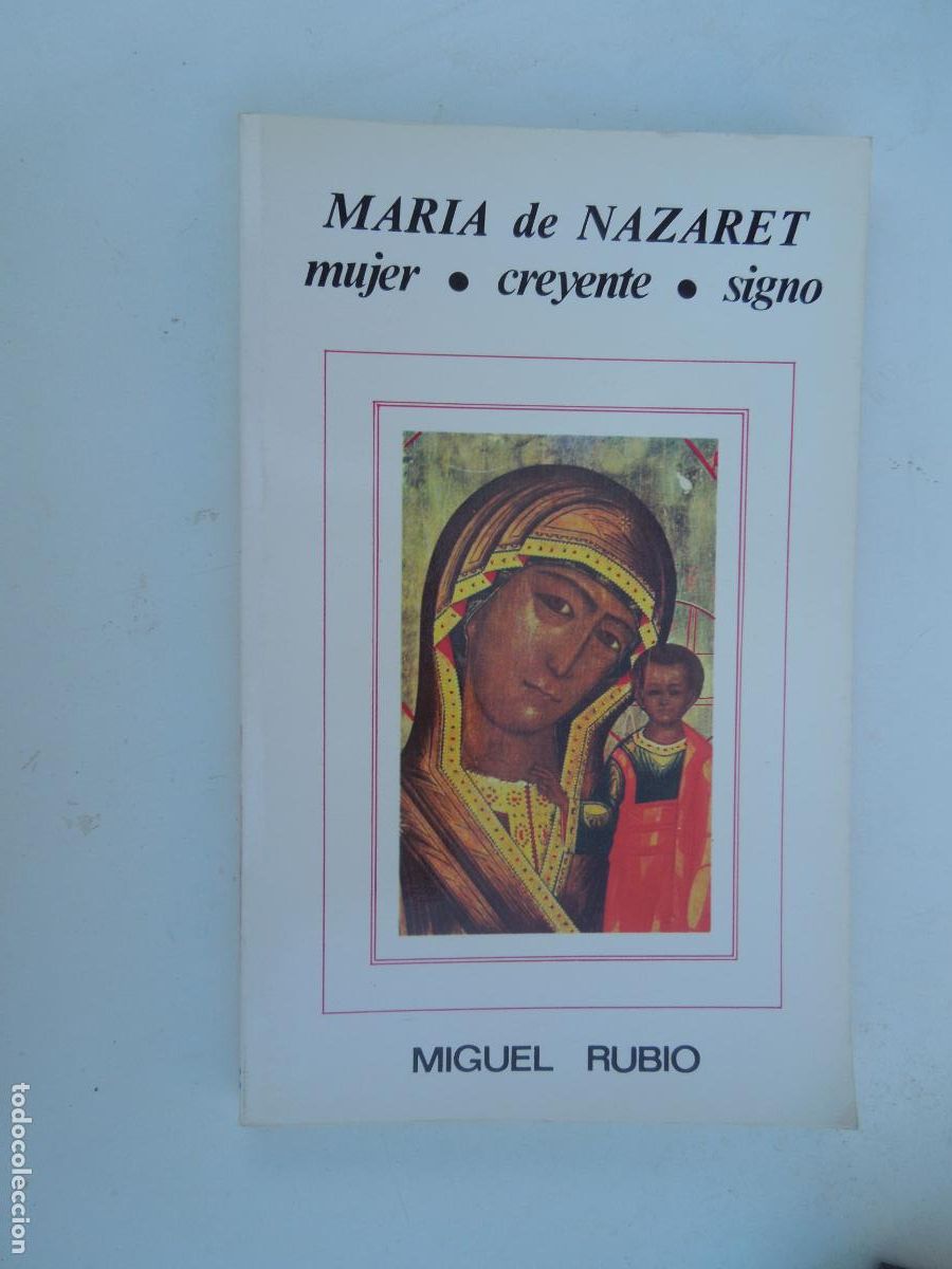 Libros de segunda mano: MARIA DE NAZARET MUJER, CREYENTE, SIGNO - MIGUEL RUBIO - NARCEA EDICIONES 1981.