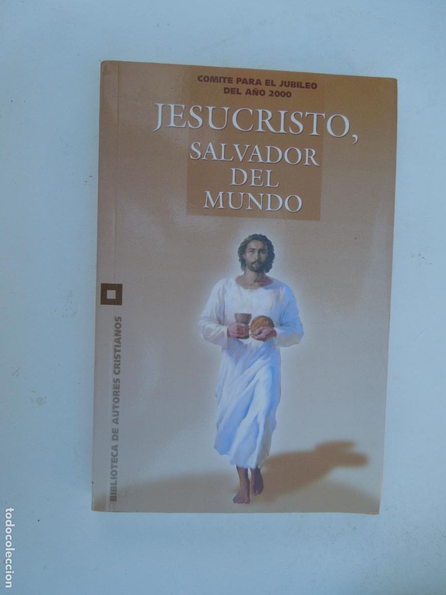 Libros de segunda mano: JESUCRISTO, SALVADOR DEL MUNDO - COMITE PARA EL JUBILEO DEL A&Ntilde;O 2000 - BAC 1996.