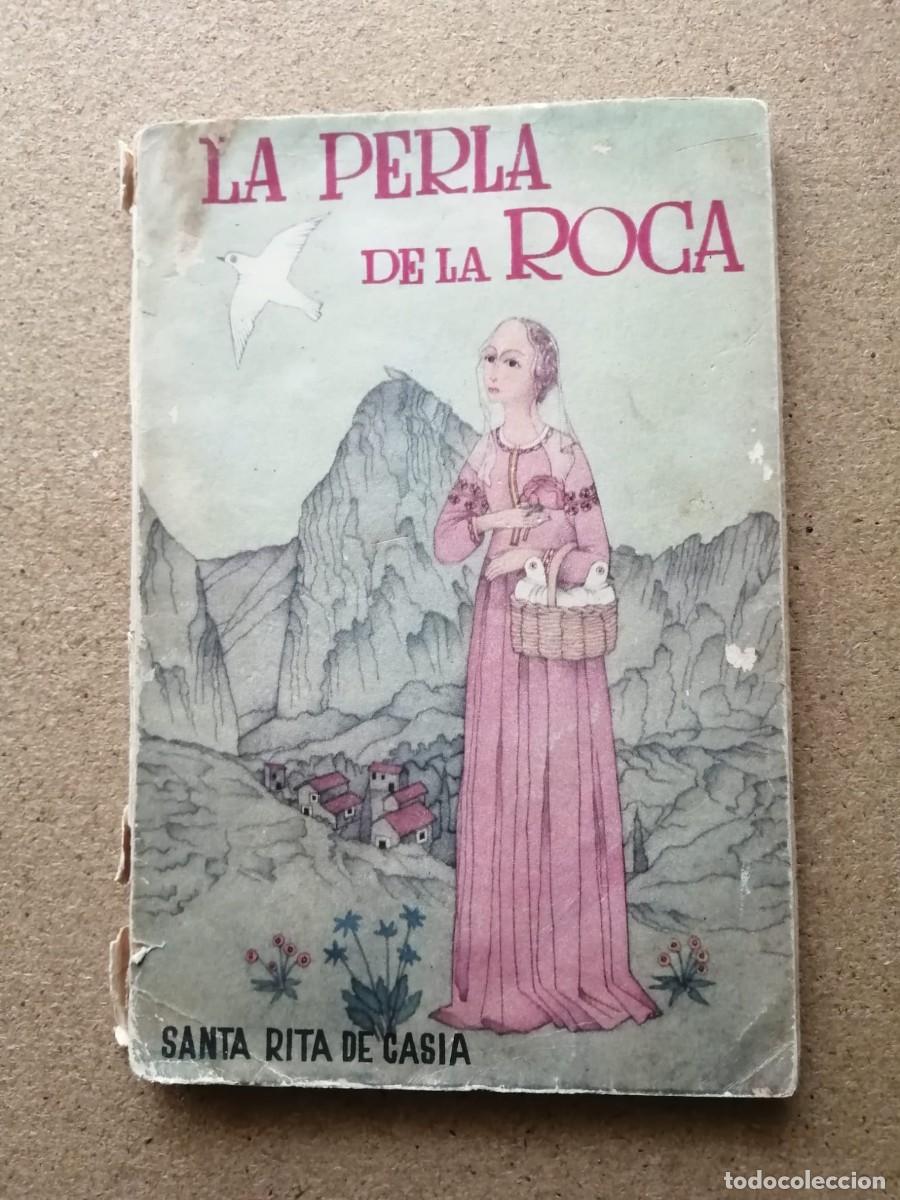 Libros de segunda mano: LA PERLA DE LA ROCA (SANTA RITA DE CASIA)