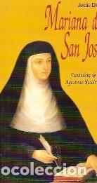 Libros de segunda mano: MARIANA SAN JOS&Eacute;, FUNDADORA DE LAS AGUSTINAS RECOLETAS (Madrid, 1996)