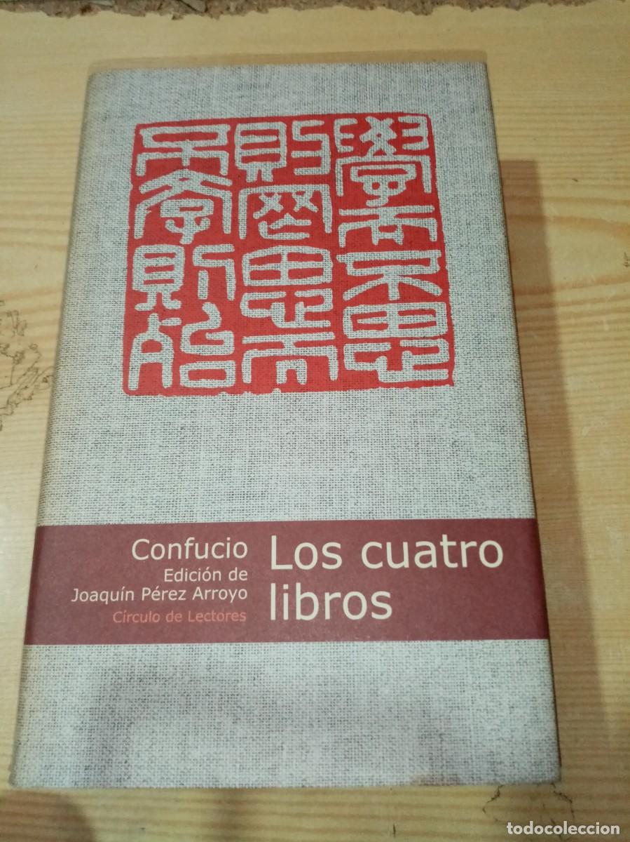 Libros de segunda mano: CONFUCIO. LOS CUATRO LIBROS. EDICION DE JOAQUIN PEREZ ARROYO.EST31B1