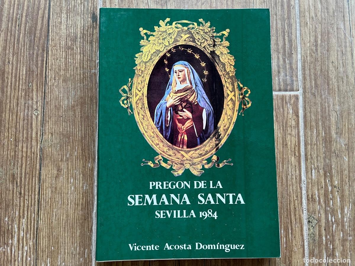 Livres d'occasion: PREG&Oacute;N DE LA SEMANA SANTA DE SEVILLA 1984 VICENTE ACOSTA DOM&Iacute;NGUEZ