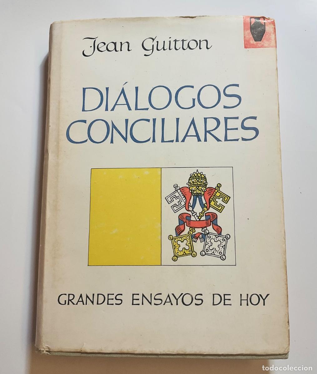 Libros de segunda mano: DI&Aacute;LOGOS CONCILIARES. JEAN GUITTON. ED POMAIRE 1967