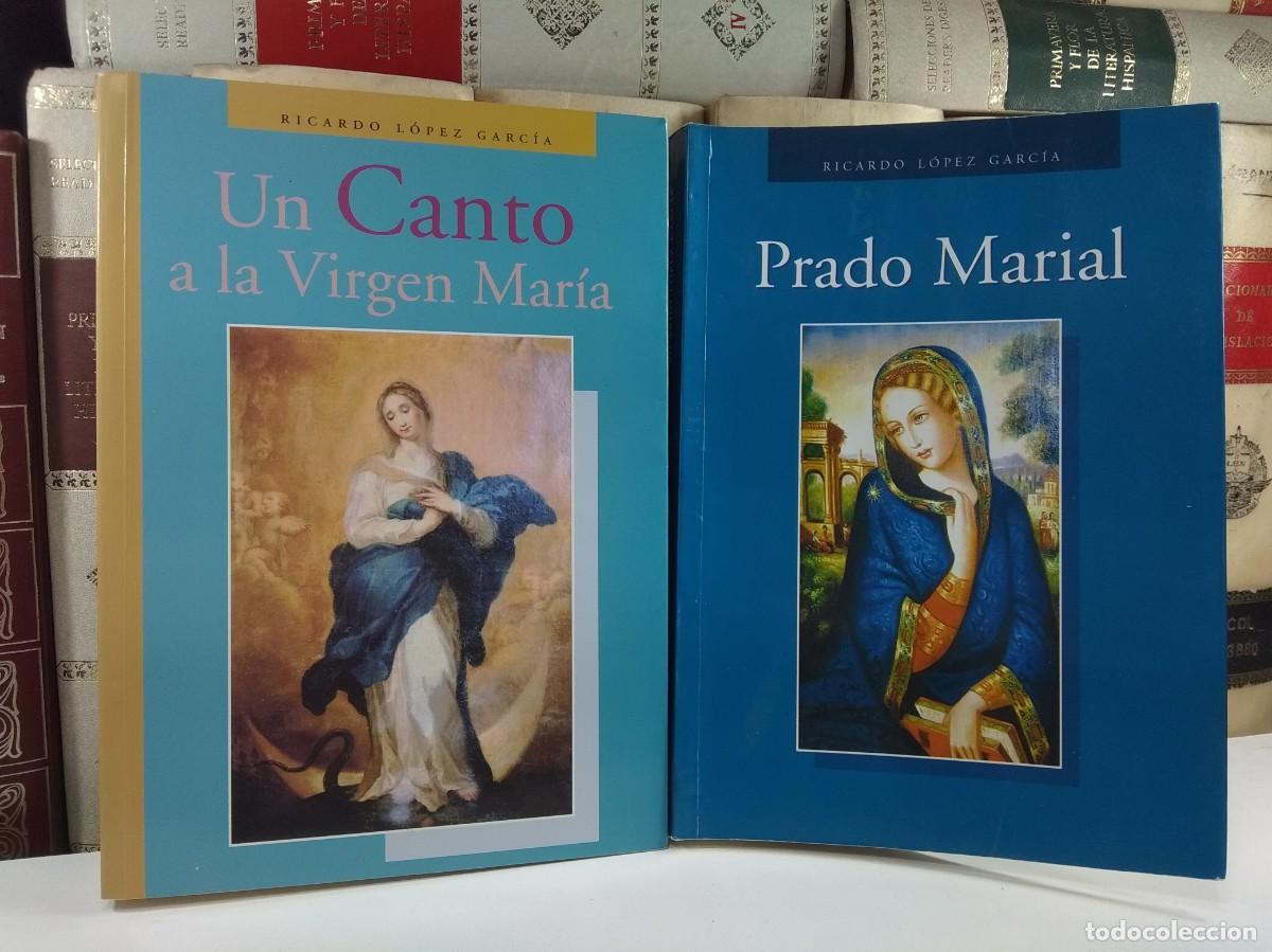 Libros de segunda mano: UN CANTO A LA VIRGEN MAR&Iacute;A / PRADO MARIAL. Ricardo L&oacute;pez Garc&iacute;a (Albacete).