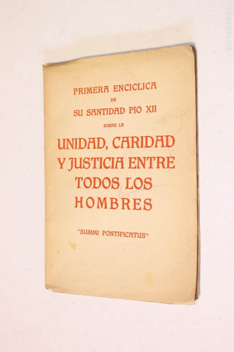 Libros de segunda mano: SEGUNDA EDICI&Oacute;N (1939) PRIMERA ENC&Iacute;CLICA P&Iacute;O XII &rdquo;SUMMI PONTIFICATUS&rdquo; - UNIDAD Y JUSTICIA