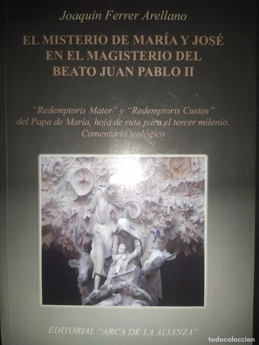 Libros de segunda mano: EL MISTERIO DE MAR&Iacute;A Y JOS&Eacute; EN EL MAGISTERIO DEL BEATO JUAN PABLO II - JOAQU&Iacute;N FERRER ARELLANO
