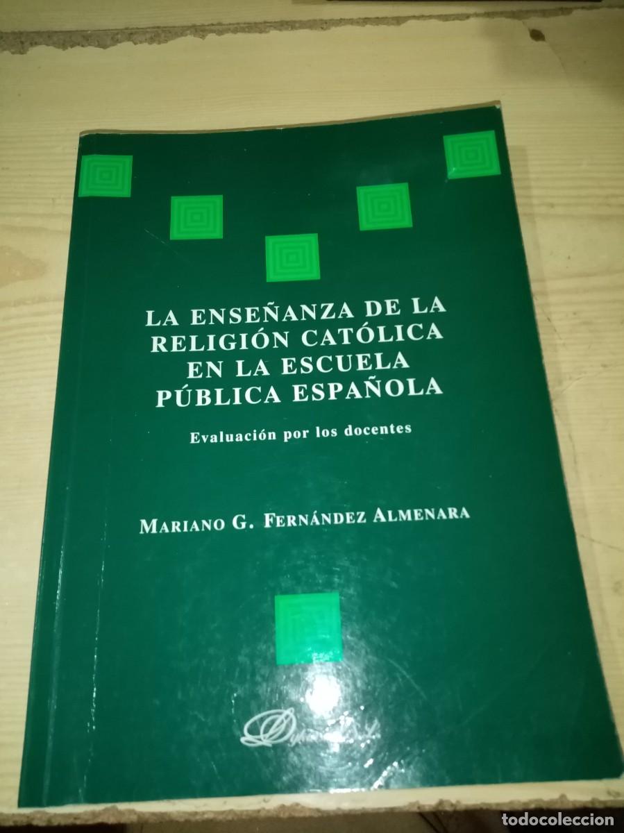 Libros de segunda mano: LA ENSE&Ntilde;ANZA DE LA RELIGION CATOLICA EN LA ESCUELA PUBLICA ESPA&Ntilde;OLA MARIANO G. FERNANDEZ EST24B4