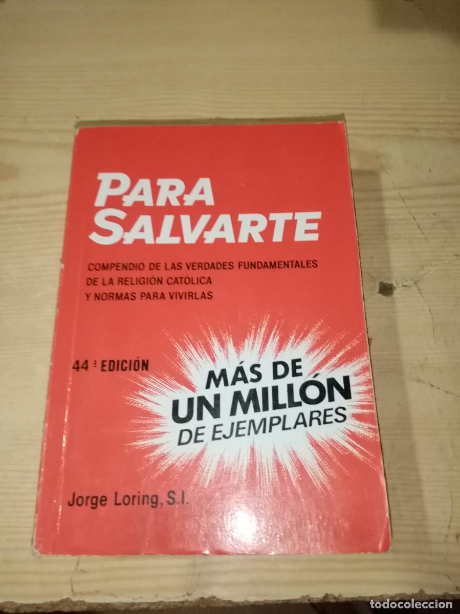 Libros de segunda mano: PARA SALVARTE. JORGE LORING. S. I. EST25B4