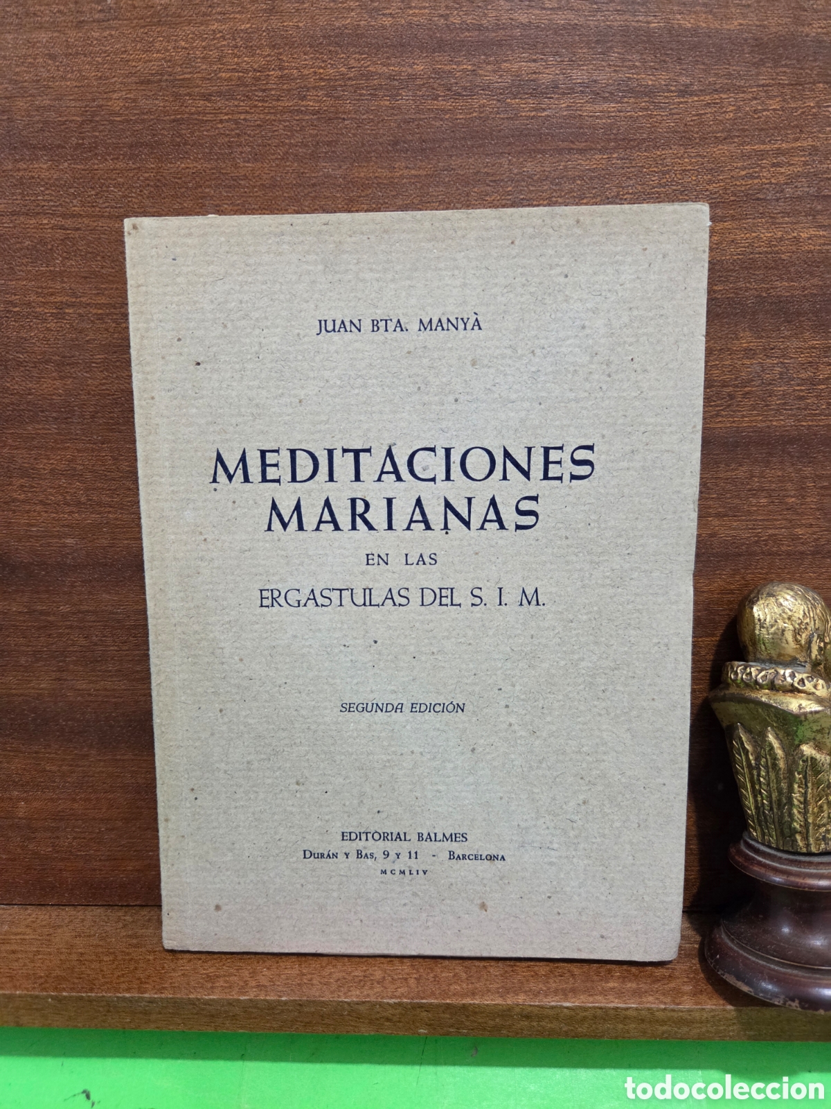 Libros de segunda mano: &rdquo;&rdquo;MEDITACIONES MARIANAS&rdquo;&rdquo;...ERGASTULAS DEL S.I.M...JUAN BTA. MANY&Agrave;...E. BALMES...1954...