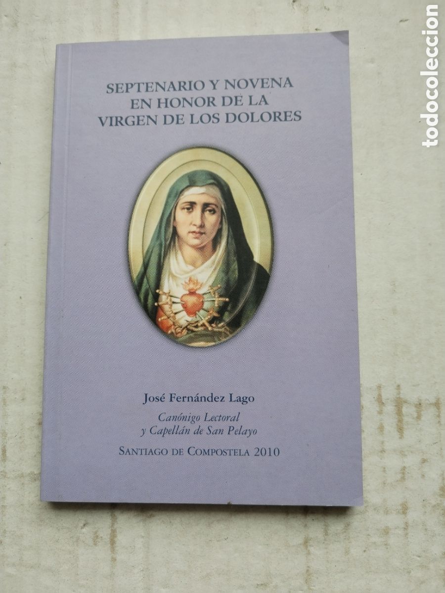 Libros de segunda mano: SEPTENARIO Y NOVENTA EN HONOR DE LA VIRGEN DE LOS DOLORES