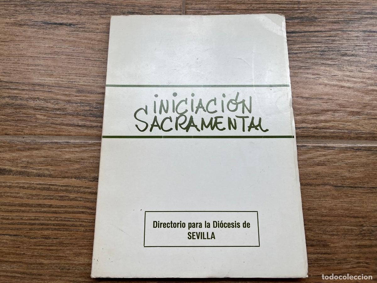 Libros de segunda mano: Iniciaci&oacute;n sacramental. Ed. Directorio para la Di&oacute;cesis de Sevilla