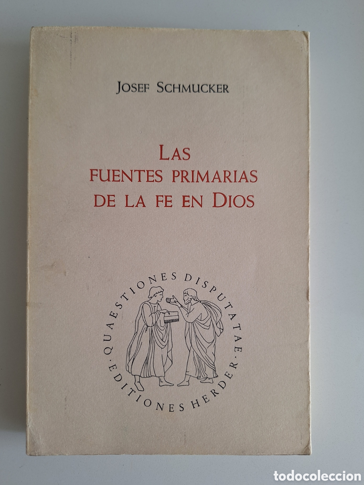 Libros de segunda mano: J. SCHMUKER, Fuentes primarias de la fe en Dios