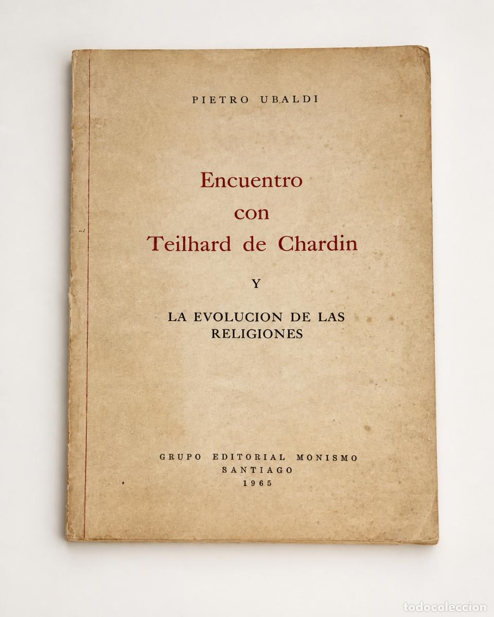 Libros de segunda mano: Pietro Ubaldi &ndash; Encuentro con Teilhard de Chardin y la evoluci&oacute;n de las religiones &ndash; LM