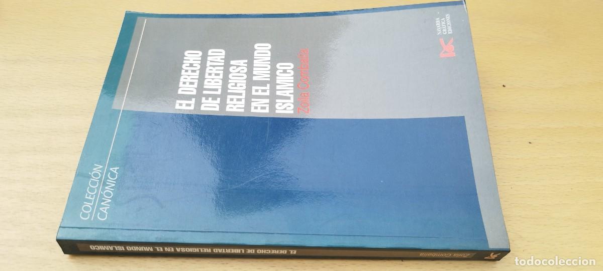 Libros de segunda mano: EL DERECHO DE LIBERTAD RELIGIOSA EN EL MUNDO ISLAMICO / ZOILA COMBALLA / KARA 9 / NAVARRA GRAF