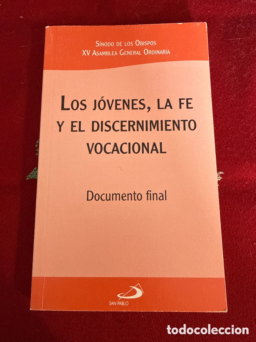 Libros de segunda mano: Los j&oacute;venes, la fe y el discernimiento vocacional. Documento final.