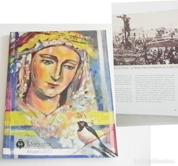 Libros de segunda mano: MEDIATRIX ANUARIO 2017 HERMANDAD CRISTO DE LA EXPIRACI&Oacute;N SEVILLA - REVISTA ESTILO LIBRO EL CACHORRO