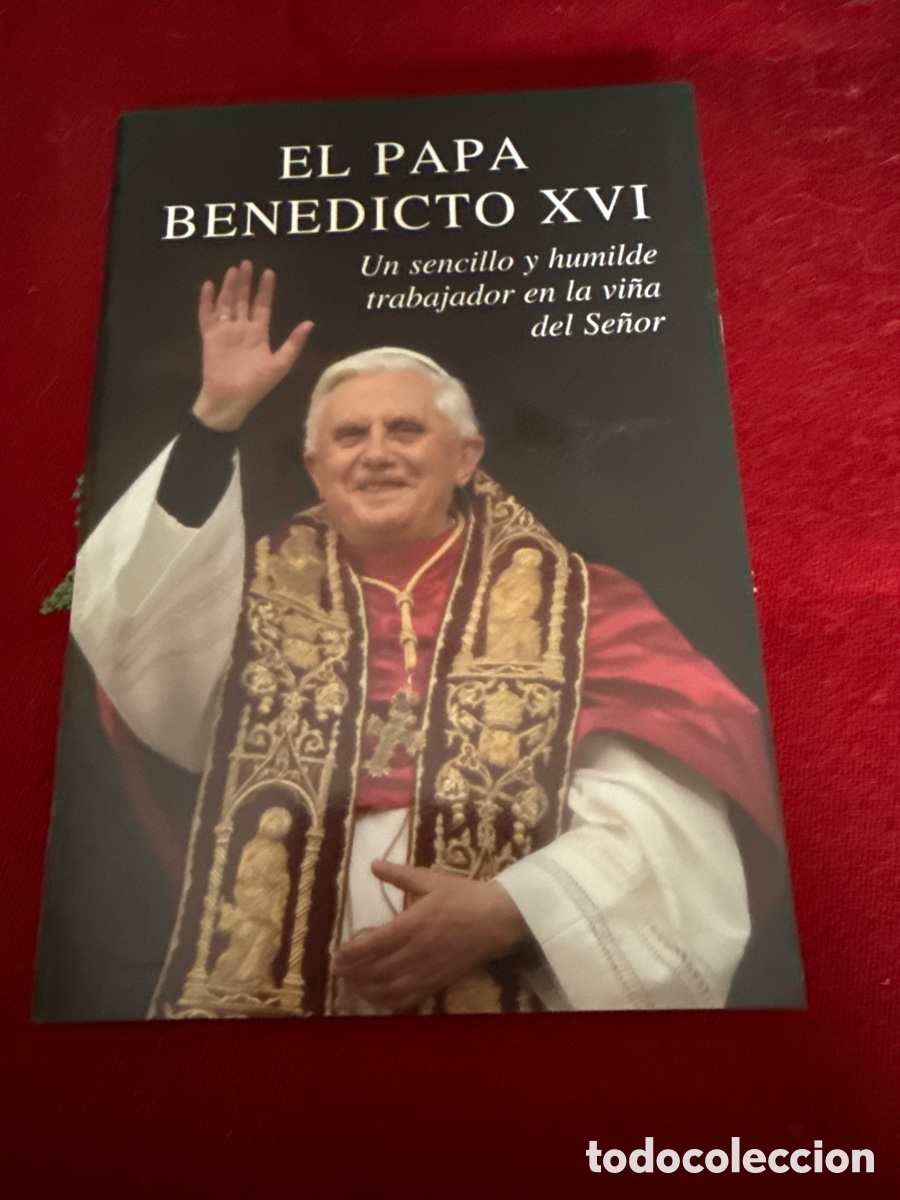 Libros de segunda mano: Papa Benedicto XVI: Un sencillo y humilde trabajador en la vi&ntilde;a del Se&ntilde;or.