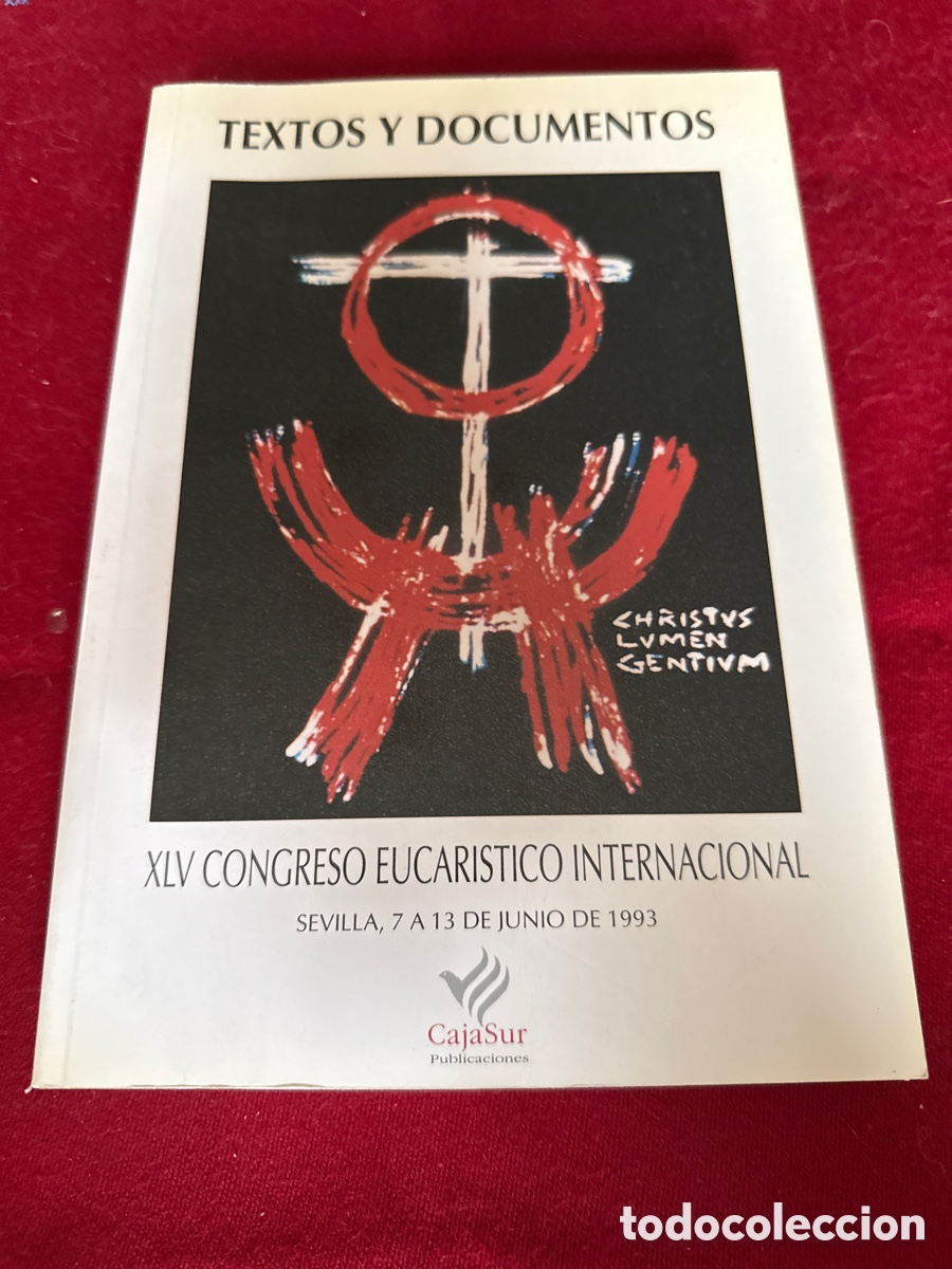 Libros de segunda mano: Textos y documentos. XLV Congreso Eucar&iacute;stico Internacional (Sevilla, 1993).