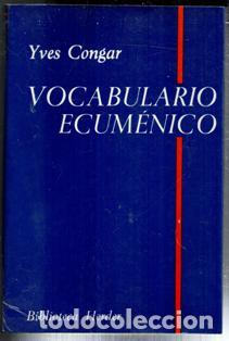 Libros de segunda mano: Vocabulario Ecum&eacute;nico, Yves Congar