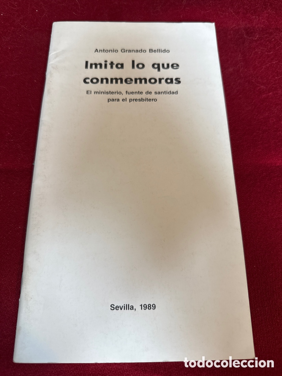 Libros de segunda mano: Imita lo que conmemoras&rdquo; de Antonio Granado Bellido (Sevilla, 1989).