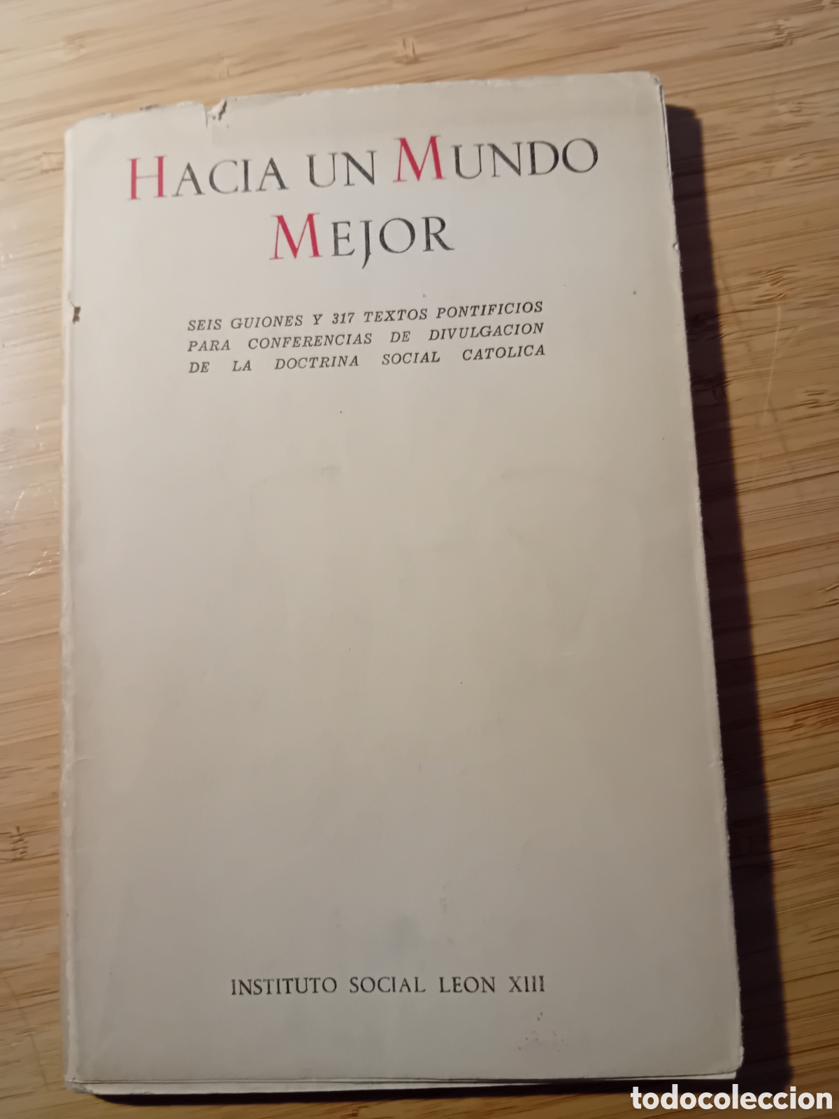 Libros de segunda mano: Hacia un mundo mejor (Instituto Social Le&oacute;n XIII 1953)