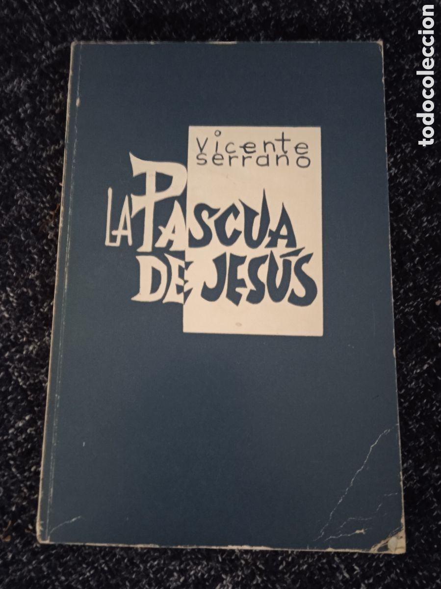 Second hand books: LA PASCUA DE JESUS / VICENTE SERRANO