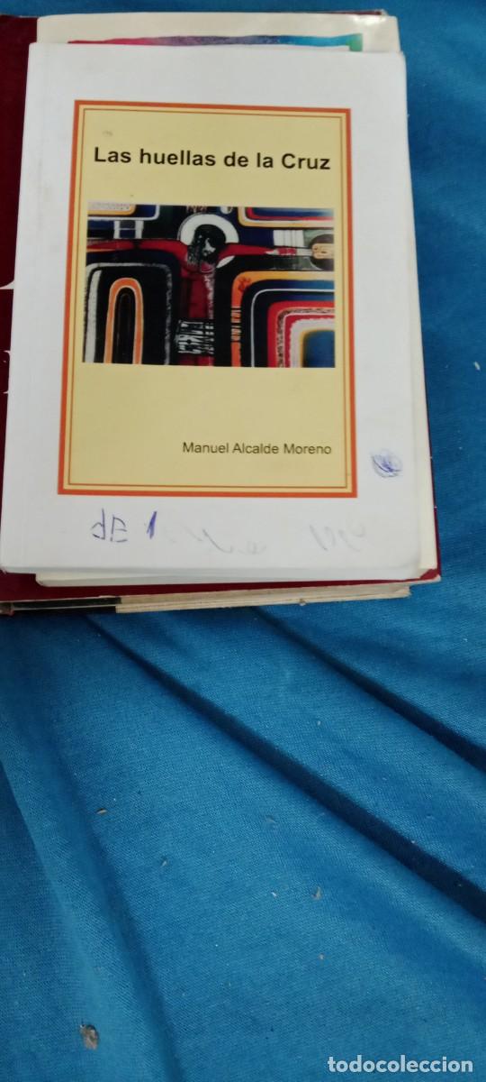 Libros de segunda mano: LAS HUELLAS DE LA CRUZ MANUEL ALCALDE MORENO LIBRO GG-EX