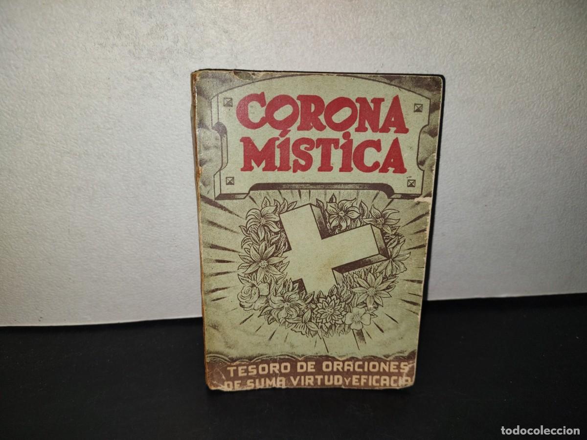 Libros de segunda mano: 216- Corona M&iacute;stica. Inapreciable Tesoro De Santas Oraciones - Editorial &rdquo;Juana De Arco&rdquo; - 50'S