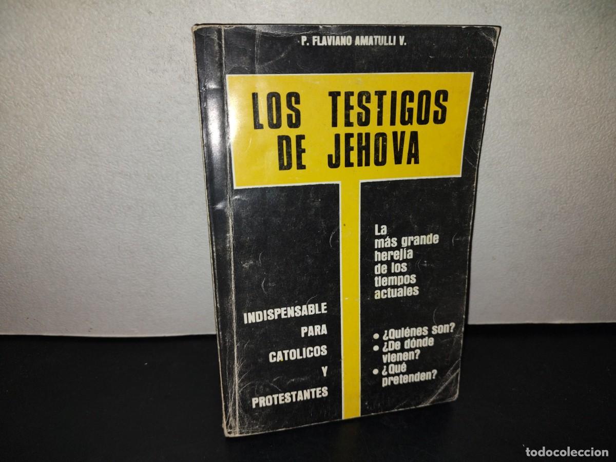 Libros de segunda mano: 216- Los Testigos De Jehov&aacute;. La M&aacute;s Grande Herej&iacute;a De Los Tiempos Actuales - P. Flaviano Amatulli