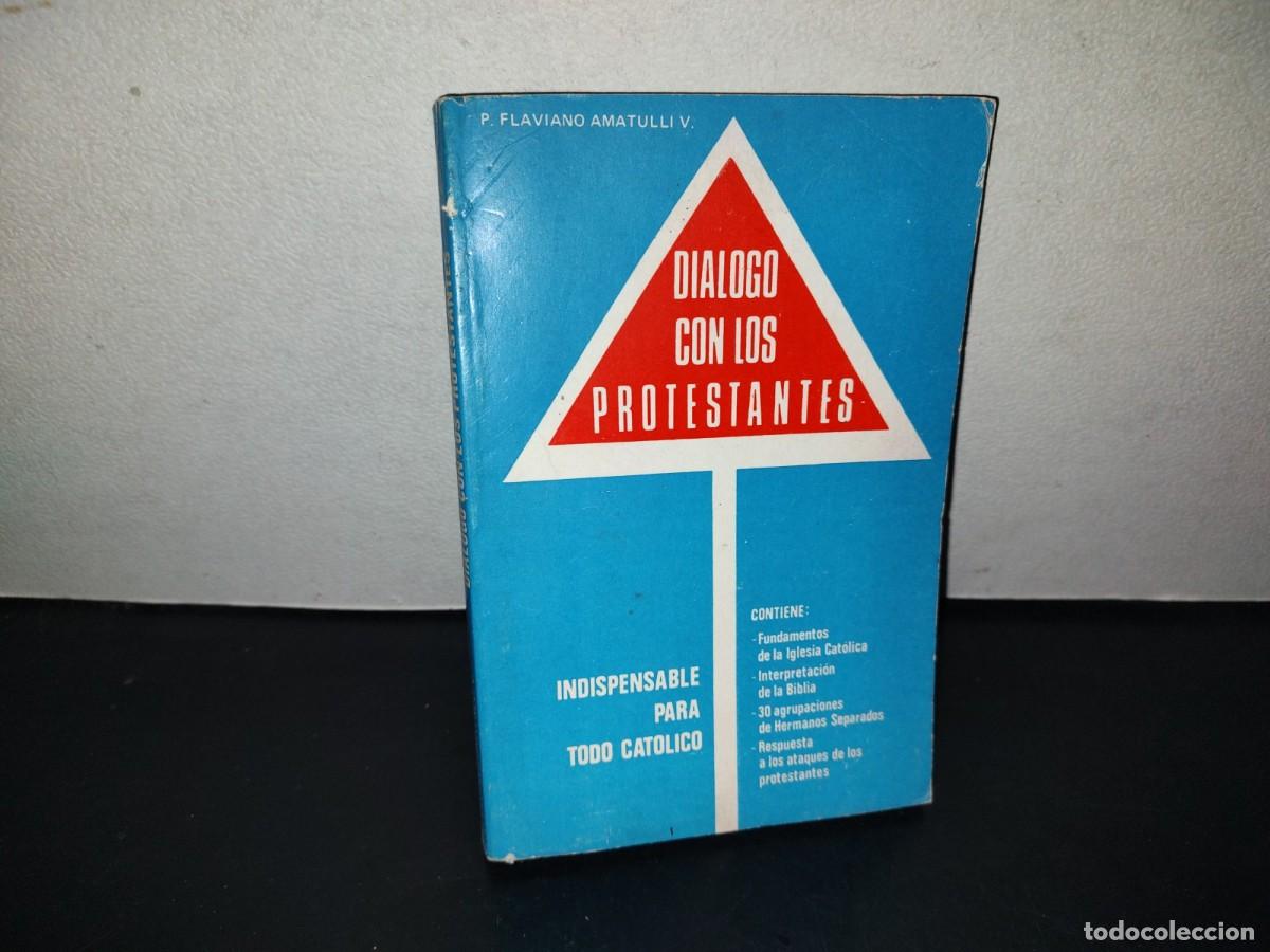 Libros de segunda mano: 216- Di&aacute;logo Con Los Protestantes - Flaviano Amatulli
