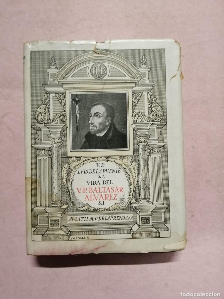 Libros de segunda mano: VIDA DEL V. P. BALTASAR ALVAREZ (V. P. LUIS DE LA PUENTE)