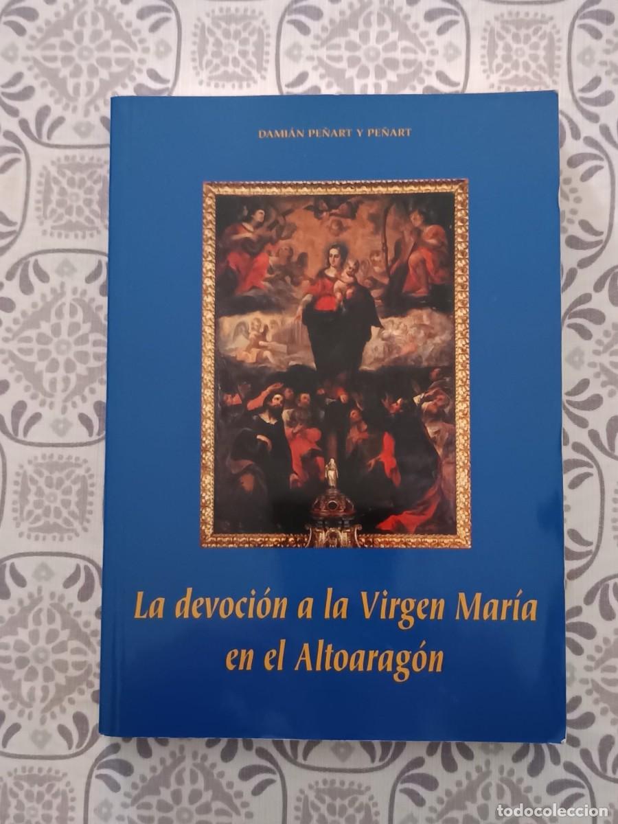 Libros de segunda mano: La devoci&oacute;n a la Virgen Mar&iacute;a en el Altoarag&oacute;n
