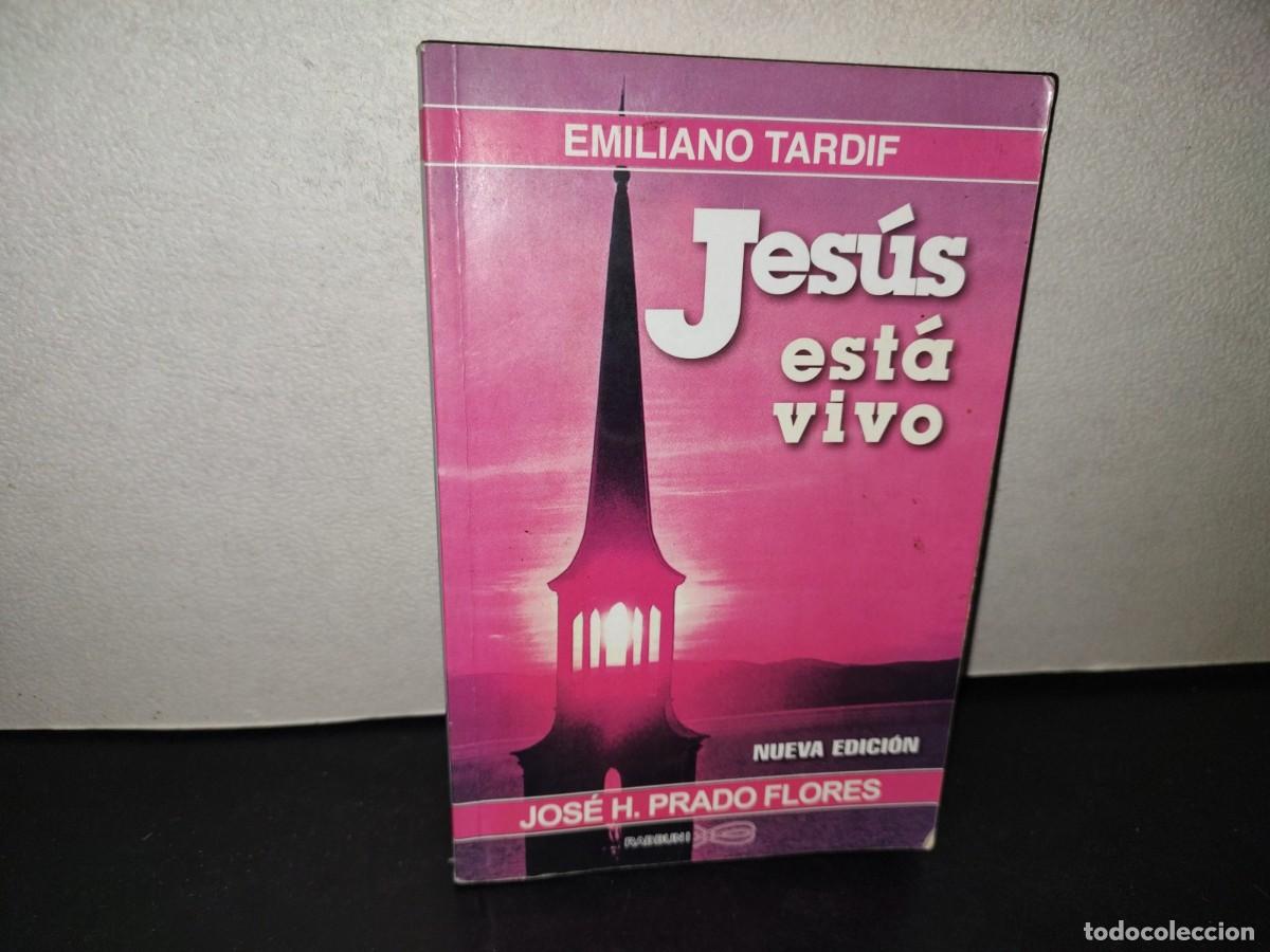 Libros de segunda mano: 217- Jes&uacute;s Est&aacute; Vivo - Emiliano Tardiff, Jos&eacute; H. Prado Flores