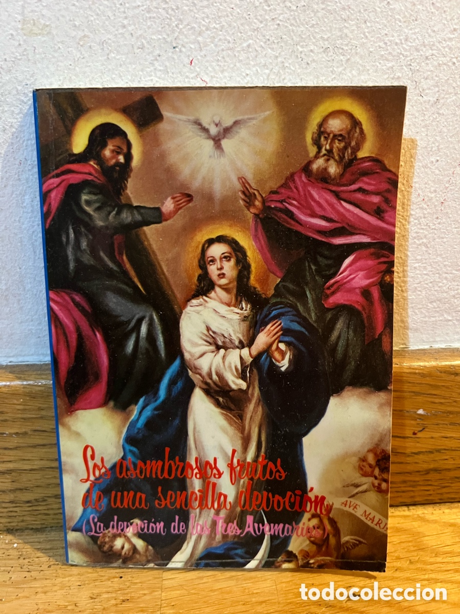 Libros de segunda mano: Los asombrosos frutos de una sencilla devoci&oacute;n (La devoci&oacute;n de las tres avemar&iacute;as)