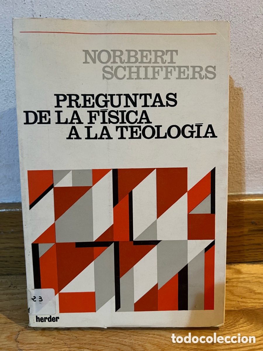 Libros de segunda mano: NORBERT SCHIFFERS PREGUNTAS DE LA F&Iacute;SICA ALA TEOLOG&Iacute;A