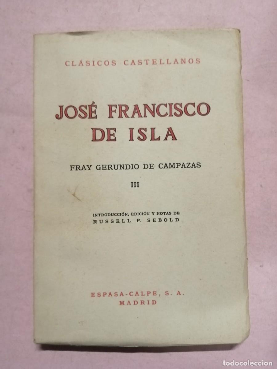 Libros de segunda mano: JOSE FRANCISCO DE LA ISLA. FRAY GERUNDIO DE CAMPAZAS III