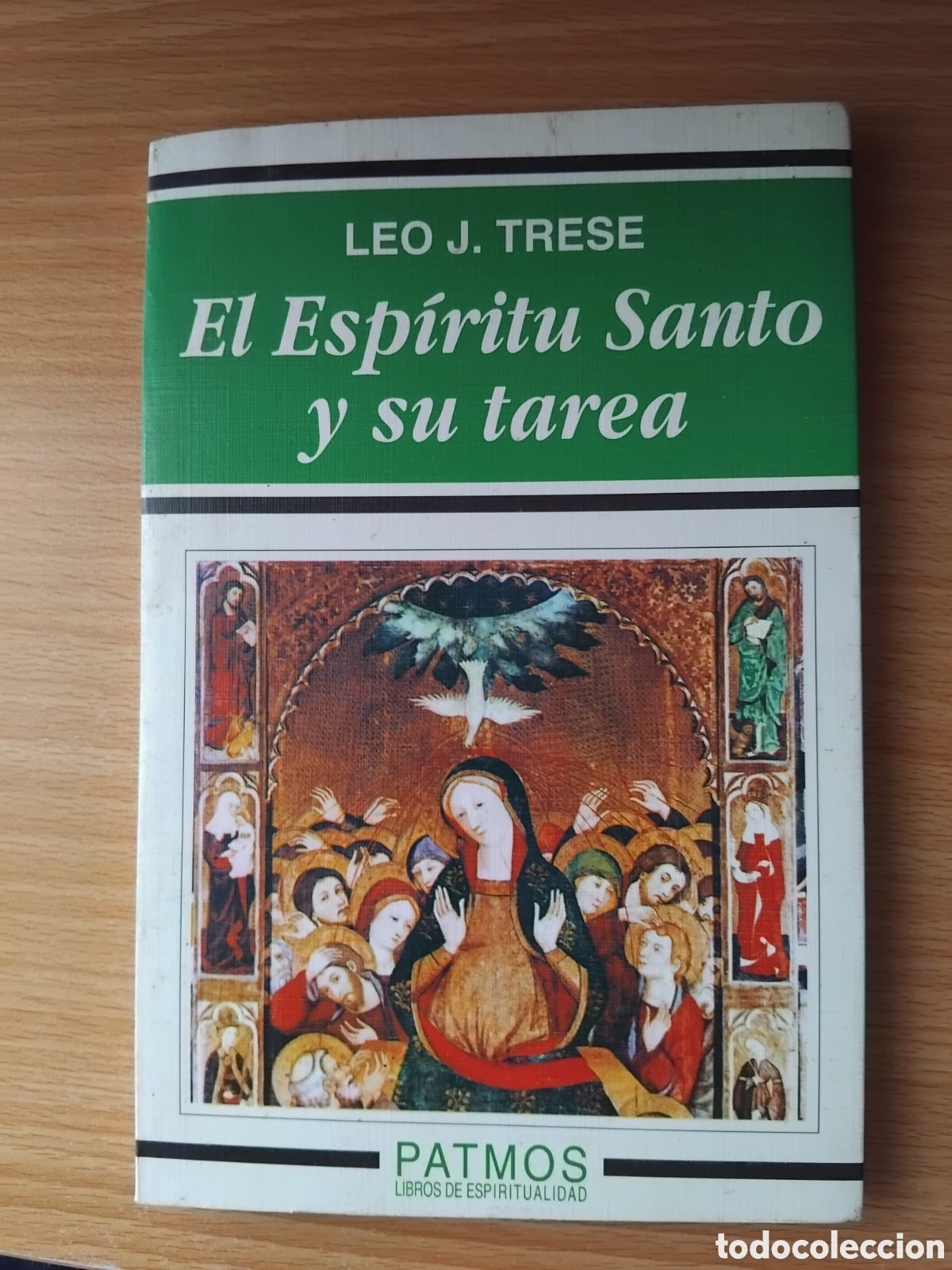 Libros de segunda mano: El Esp&iacute;ritu Santo y su tarea;Leo J.Trese;Patmos;1998