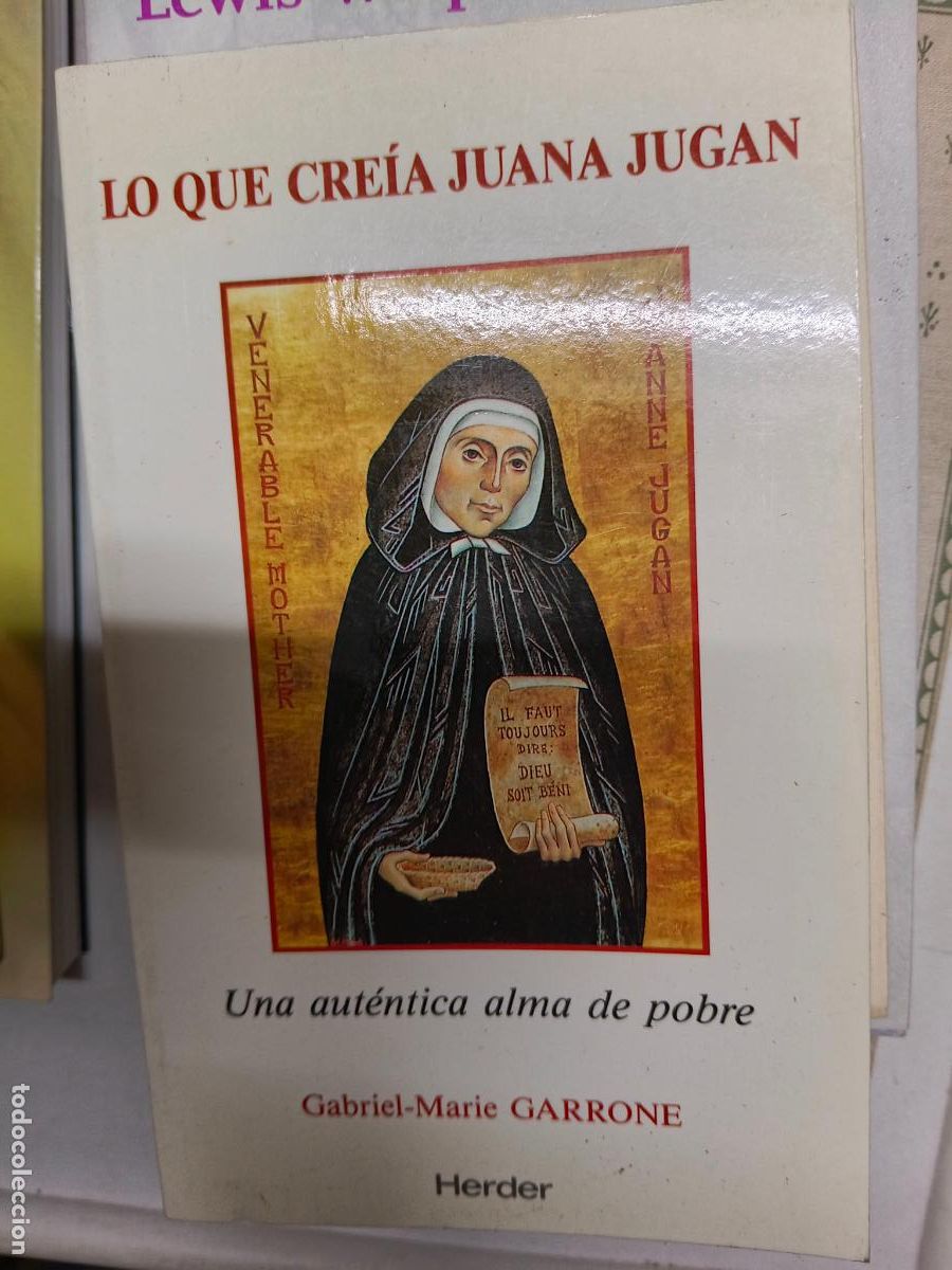 Libros de segunda mano: Lo que cre&iacute;a Juana Jugan Gabriel-Marie Garrone