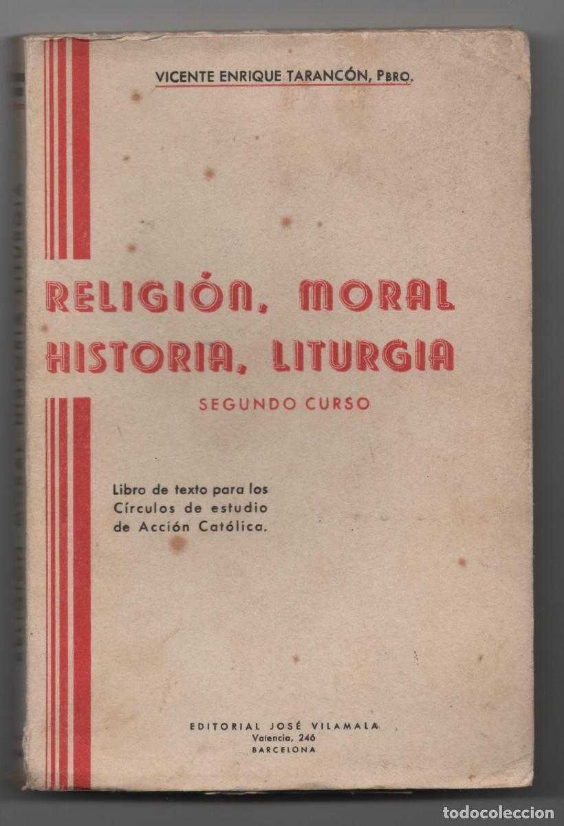 Libros de segunda mano: RELIGION, MORAL,HISTORIA, LITURGIASEGUNDO CURSO ACCION CATOLICA -VICENTE ENRIQUE TARANCON A&Ntilde;O 1941