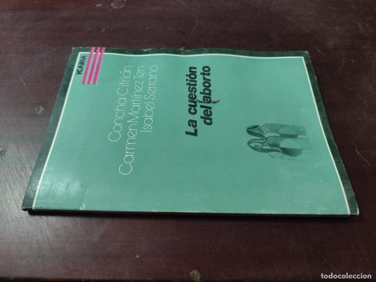 Libros de segunda mano: LA CUESTION DEL ABORTO / CIFRI&Aacute;N-MARTINEZ-SERRANO/ CJA 505 / ICARIA