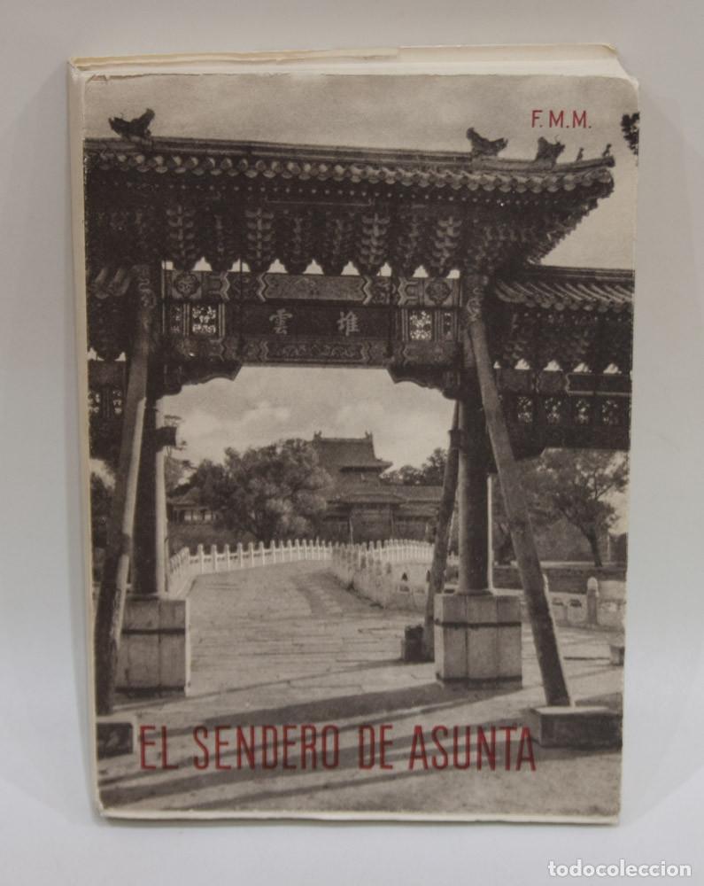 Libros de segunda mano: EL SENDERO DE ASUNTA. FRANCISCANAS MISIONERAS DE MARIA. 1955.