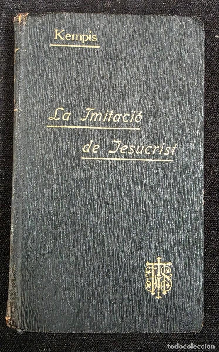 Libros de segunda mano: L.318 La Imitaci&oacute; de Jesucrist &ndash; Tom&aacute;s de Kempis, edici&oacute;n antigua en catal&aacute;n, Barcelona 1911