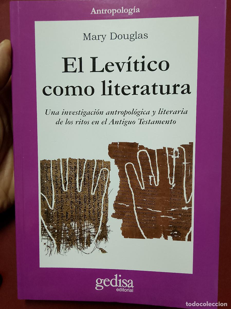 Libros de segunda mano: Mary Douglas: El Lev&iacute;tico como literatura. Una investigaci&oacute;n antropol&oacute;gica y literaria de los ritos