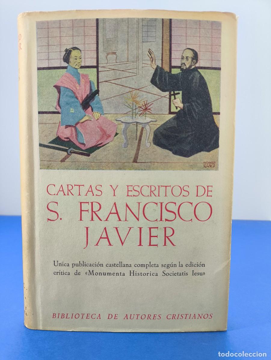 Libros de segunda mano: CARTAS Y ESCRITOS DE S. FRANCISCO JAVIER/ 1953. BIBLIOTECA DE AUTORES CRISTIANOS